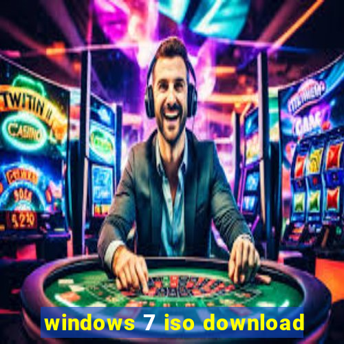 windows 7 iso download